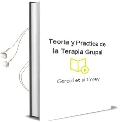 Descargar AudioLibro Teoria y Practica de la Terapia Grupal de Gerald Et Al. Corey año 1995