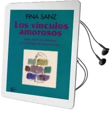 Descargar AudioLibro Los Vinculos Amorosos: Amar desde la Identidad en la Terapia de r Eencuentro (6ª Ed.) de Fina Sanz año 1995