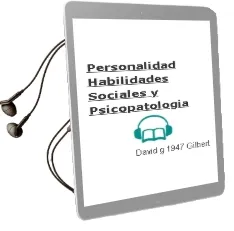 Descargar AudioLibro Personalidad, Habilidades Sociales y Psicopatologia de David G. (1947  ) Gilbert año 1995