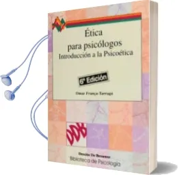 Descargar AudioLibro Etica para Psicologos: Introduccion a la Psicoetica de Omar França Tarrago año 1996