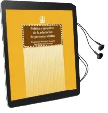 Descargar AudioLibro Politica y Practicas de la Educacion de Personas Adultas de Francisco Beltran Llavador año 1996
