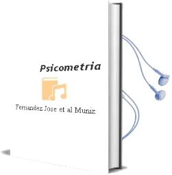 Descargar AudioLibro Psicometria de Fernandez, Jose Et Al. Muñiz año 1996