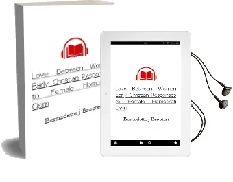 Descargar AudioLibro Love Between Women: Early Christian Responses to Female Homoeroti Cism de Bernadette J. Brooten año 1996