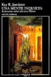 AudioLibro Una Mente Inquieta Testimonios Sobre Afectos y Locura de Kay R. Jamison