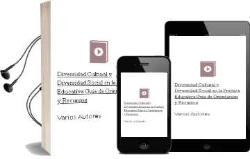 Descargar AudioLibro Diversidad Cultural y Diversidad Social en la Practica Educativa: Guia de Orientacion y Recursos de Varios Autores año 1996