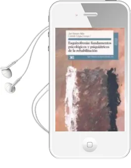 Descargar AudioLibro Esquizofrenia: Fundamentos Psicologicos y Psiquiatricos de la reh Abilitacion de Carmelo Vazquez año 1996