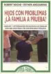 AudioLibro Hijos con Problemas: La Familia a Prueba? de Robert Roche