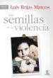 AudioLibro Las Semillas de la Violencia de Luis Rojas Marcos