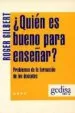 AudioLibro Quien es Bueno para Enseñar? de Roger Gilbert