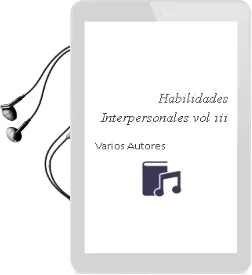 Descargar AudioLibro Habilidades Interpersonales (Vol. Iii) de Varios Autores año 1996