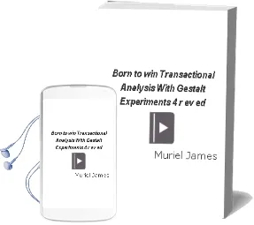 Descargar AudioLibro Born to Win: Transactional Analysis With Gestalt Experiments (4 r ev ed) de Muriel James año 1996