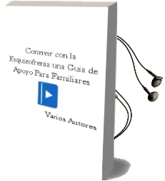 Descargar AudioLibro Convivir con la Esquizofrenia: Una Guia de Apoyo para Familiares de Varios Autores año 1996
