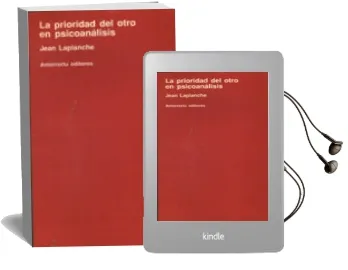 Descargar AudioLibro La Prioridad del Otro en Psicoanalisis de Jean Laplanche año 1996