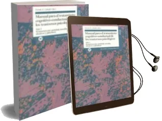 Descargar AudioLibro Manual para el Tratamiento Cognitivo-Conductual de los Trastornos Psicologicos (Vol. 1): Trastornos por Ansiedad, Sexuales, Afectivos y Psicoticos de E. (Dir.) Caballo Vicente año 1996