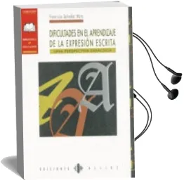 Descargar AudioLibro Dificultades en el Aprendizaje de la Expresion Escrita: Una Persp Ectiva Didactiva de Francisco Salvador Mata año 1997