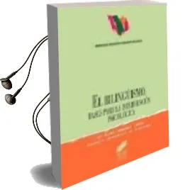 Descargar AudioLibro El Bilingüismo: Bases para la Intervencion Psicologica de Pilar Sanchez Lopez año 1997