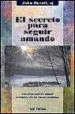 AudioLibro El Secreto para Seguir Amando: La Relacion de Amor a Traves de la Comunicacion de John Powell