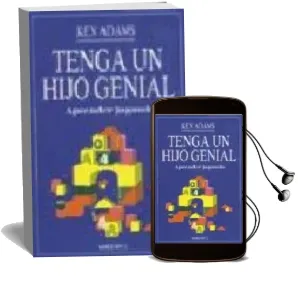 Descargar AudioLibro Tenga un Hijo Genial: Aprender Jugando de Ken Adams año 1997