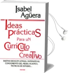 Descargar AudioLibro Ideas Practicas para un Curriculo Creativo: Buenas Ideas en Lengu a, Matematicas, Conocimiento del Medio, Plastica, Tecnicas de Estudio... de Isabel Aguera año 1997