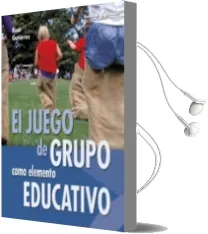 Descargar AudioLibro El Juego de Grupo Como Elemento Educativo de Raul Gutierrez Fresneda año 1997