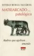 AudioLibro Matriarcado Patologico: Madres que Agobian Amando de Esteban Murcia Valcarcel