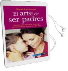 Descargar AudioLibro El Arte de ser Padres de Miguel Angel Conesa Ferrer año 1997