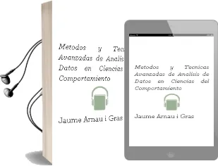 Descargar AudioLibro Metodos y Tecnicas Avanzadas de Analisis de Datos en Ciencias del Comportamiento de Jaume Arnau I Gras año 1997
