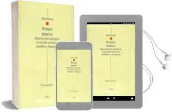 Descargar AudioLibro Refugios Psiquicos: Organizaciones Patologicas en Pacientes Psico Ticos, Neuroticos y Fronterizos de John Steiner año 1997