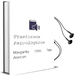 Descargar AudioLibro Trastornos Psicologicos de Margarita Ortiz Tallo Alarcon año 1997