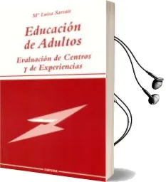 Descargar AudioLibro Educacion de Adultos: Evaluacion de Centros y Experiencias de Maria Luisa Sarrate año 1997