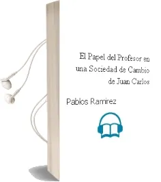 Descargar AudioLibro El Papel del Profesor en una Sociedad de Cambio de Juan Carlos De Pablos Ramirez año 1997