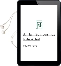 Descargar AudioLibro A la Sombra de Este Arbol de Paulo Freire año 1997