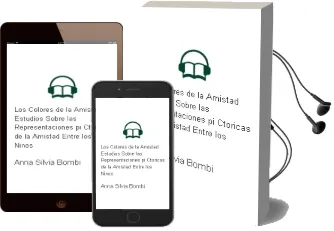 Descargar AudioLibro Los Colores de la Amistad: Estudios Sobre las Representaciones pi Ctoricas de la Amistad Entre los Niños de Anna Silvia Bombi año 1998