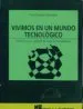 AudioLibro Vivimos en un Mundo Tecnologico Tecnologia y Calidad de Vida en s Ecundaria de Ana Gracia Salvador