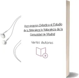 Descargar AudioLibro Aproximacion Didactica al Estudio de la Naturaleza: La Naturaleza de la Comunidad de Madrid de Varios Autores año 1998