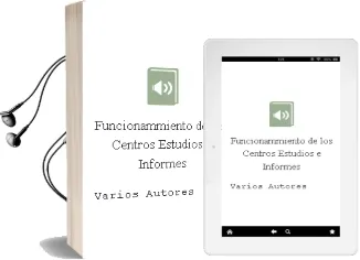 Descargar AudioLibro Funcionammiento de los Centros. Estudios e Informes. de Varios Autores año 1998