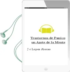 Descargar AudioLibro Trastornos de Panico: Un Azote de la Mente de J. C. Lopez Alonso año 1998