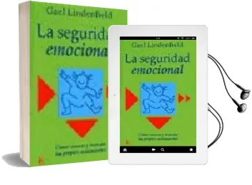 Descargar AudioLibro La Seguridad Emocional: Como Conocer y Manejar los Propios Sentim Ientos de Gael Lindenfield año 1998