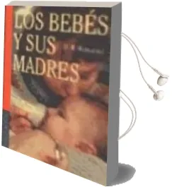 Descargar AudioLibro Los Bebes y sus Madres de Donald W. Winnicott año 1998