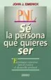 AudioLibro Pnl: Se la Persona que Quieres ser de John J. Emerick