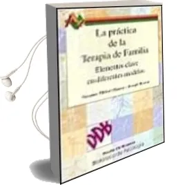 Descargar AudioLibro La Practica de la Terapia de Familia: Elementos Clave en Diferent es Modelos de Suzanne Midori Hanna año 1998