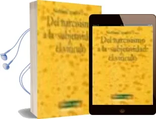 Descargar AudioLibro Del Narcisismo a la Subjetividad: El Vinculo de Nicolas Caparros Sanchez año 1998