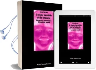 Descargar AudioLibro El Dolor Invisible de la Infancia: Una Lectura Ecosistemica del m Altrato Infantil de Jorge Barudy año 1998