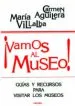 AudioLibro ¡Vamos al Museo!: Guia y Recursos para Visitar Museos de Carmen Aguilera