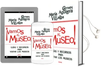 Descargar AudioLibro ¡Vamos al Museo!: Guia y Recursos para Visitar Museos de Carmen Aguilera año 1998