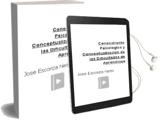 Descargar AudioLibro Conocimiento Psicologico y Conceptualizacion de las Dificultades de Aprendizaje de Jose Escoriza Nieto año 1998