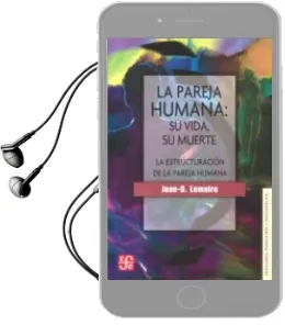 Descargar AudioLibro La Pareja Humana: Su Vida, su Muerte, su Estructura de Jean G. Lemaire año 1998