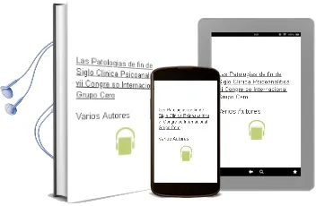 Descargar AudioLibro Las Patologias de fin de Siglo Clinica Psicoanalitica (Vii Congre so Internacional Grupo Cero) de Varios Autores año 1998