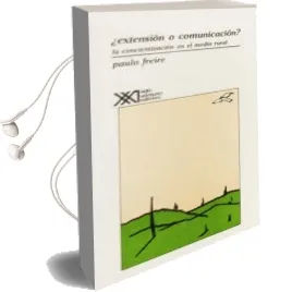 Descargar AudioLibro ¿Extension o Comunicacion? la Concientizacion en el Mundo Rural de Paulo Freire año 1998