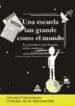 AudioLibro Una Escuela tan Grande Como el Mundo: Los Periodistas y la Educac ion de los Ciudadanos de Guillermo Raigon Y Perez De La Concha